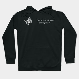 Life is Strange This Action Will Have Consequences Hoodie